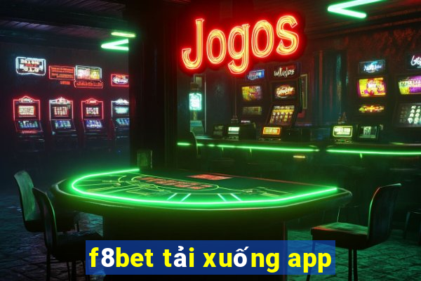 f8bet tải xuống app