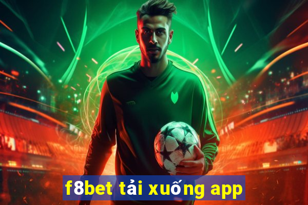 f8bet tải xuống app