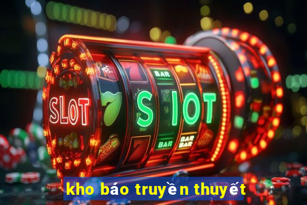 kho báo truyền thuyết