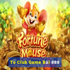 To Club Game Bài 888