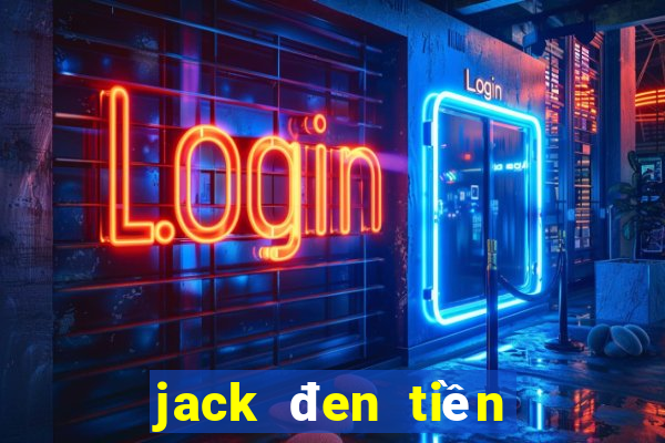 jack đen tiền điện tử