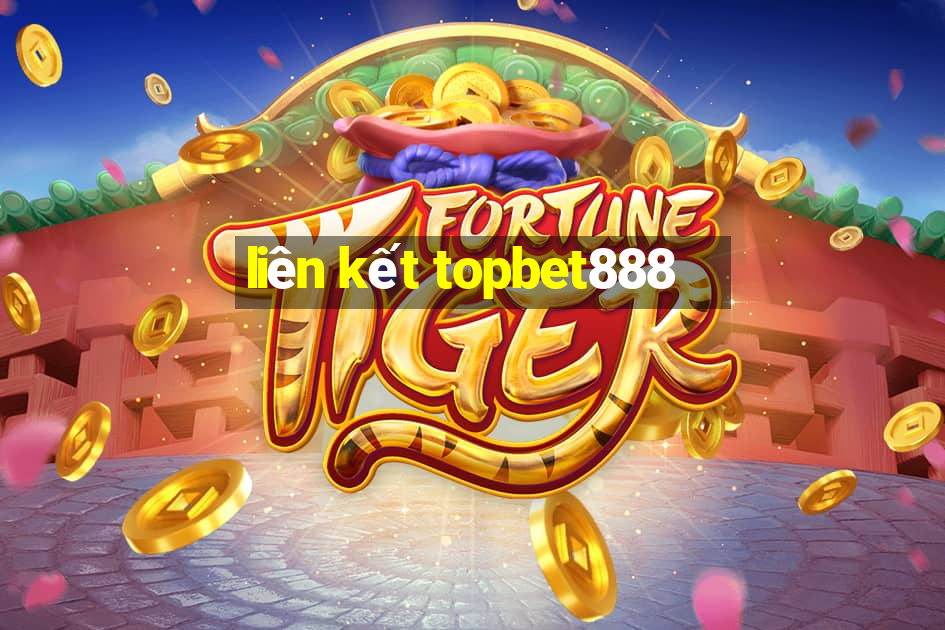 liên kết topbet888