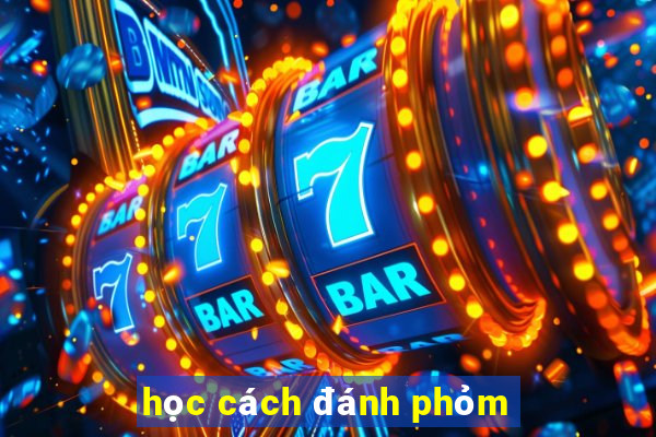 học cách đánh phỏm