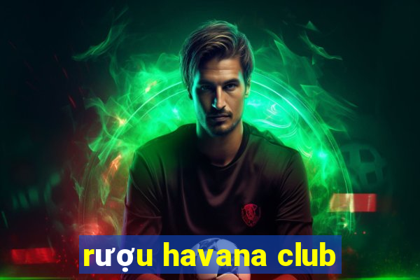 rượu havana club