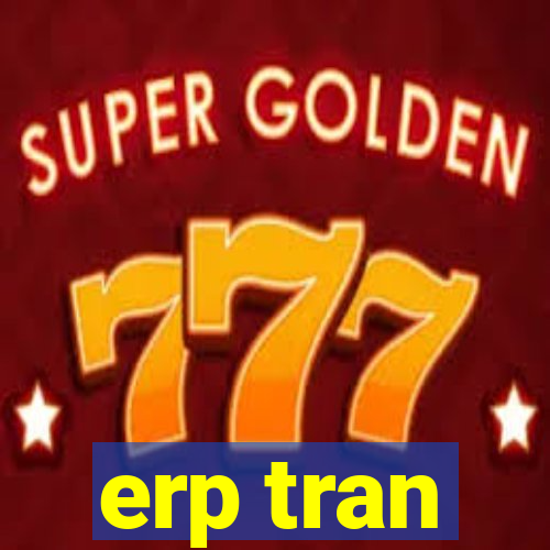 erp tran