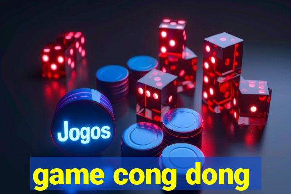 game cong dong