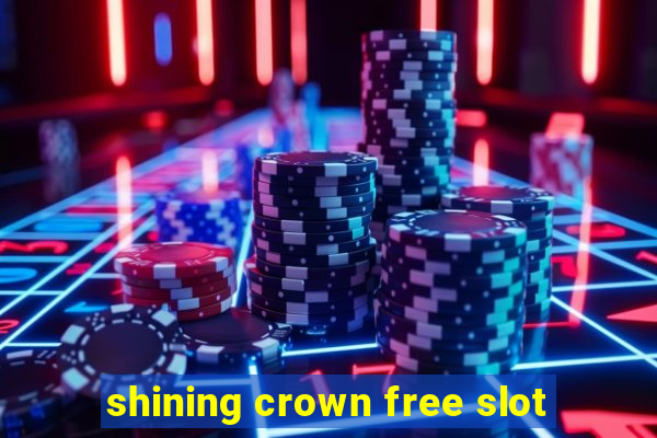 shining crown free slot