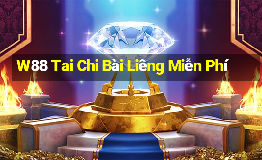 W88 Tai Chi Bài Liêng Miễn Phí