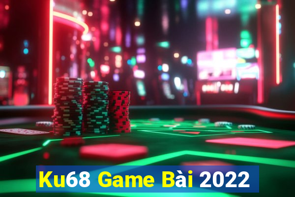 Ku68 Game Bài 2022