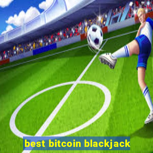 best bitcoin blackjack