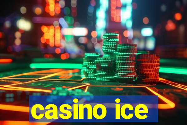 casino ice