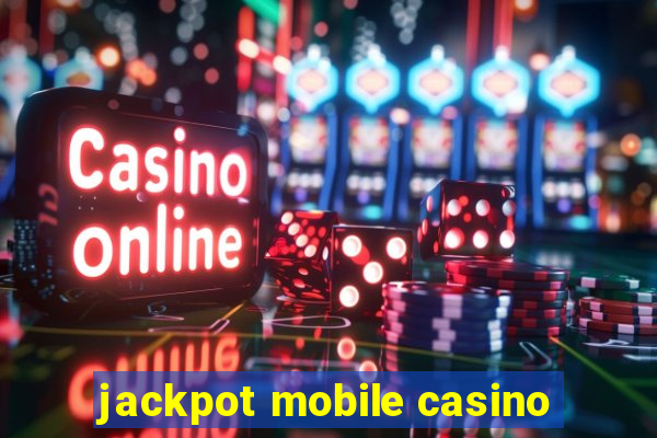 jackpot mobile casino