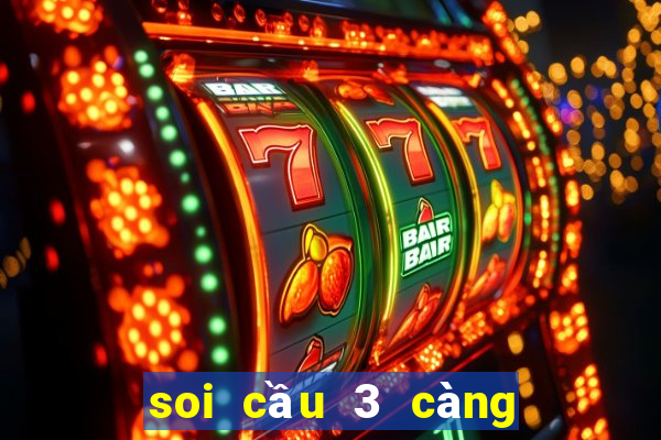 soi cầu 3 càng miễn phí