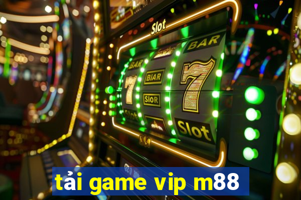 tải game vip m88