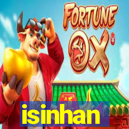 isinhan