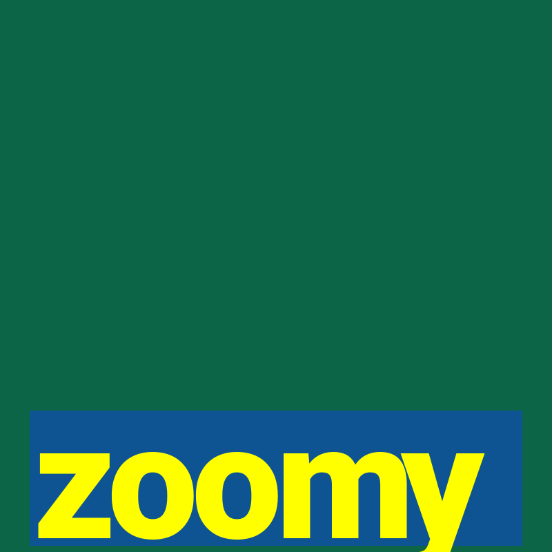 zoomy