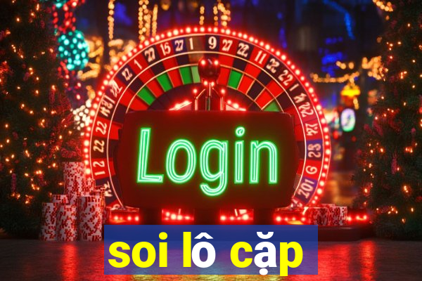 soi lô cặp