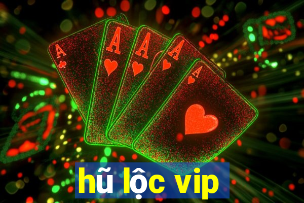 hũ lộc vip