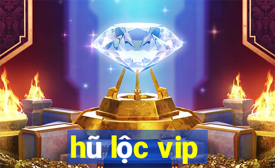 hũ lộc vip