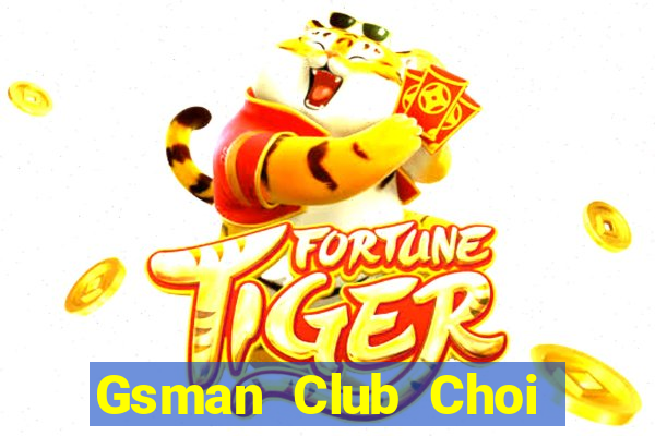 Gsman Club Choi Game Bài