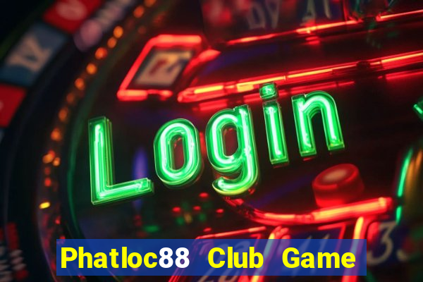 Phatloc88 Club Game Bài 68