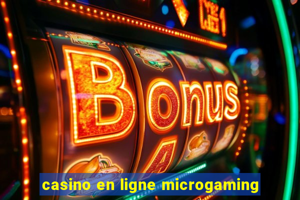 casino en ligne microgaming