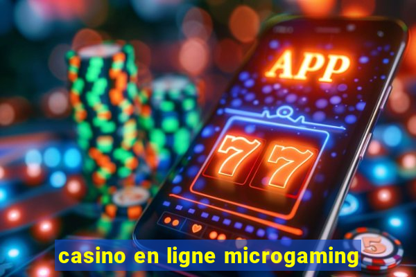 casino en ligne microgaming