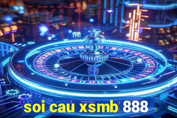 soi cau xsmb 888