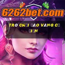 trò chơi đào vàng cổ điển