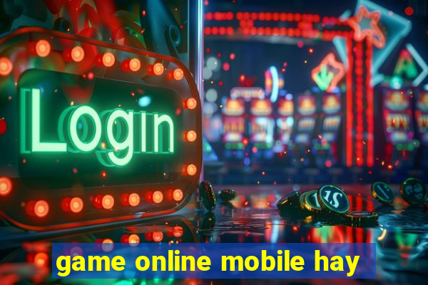 game online mobile hay