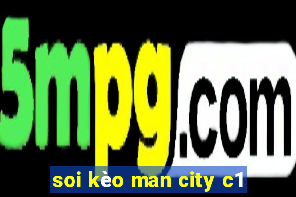 soi kèo man city c1