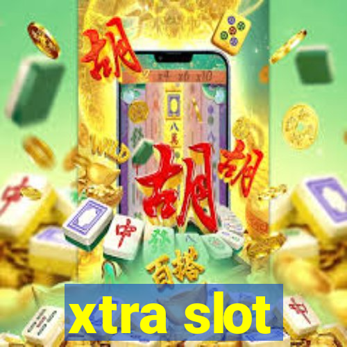 xtra slot