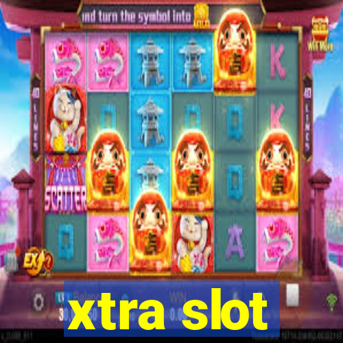 xtra slot