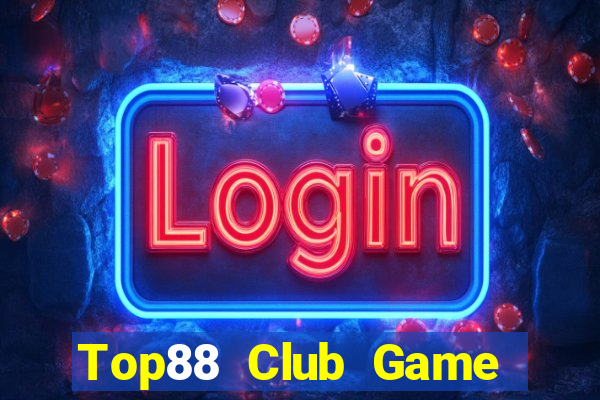 Top88 Club Game Bài Hot Nhất Hiện Nay