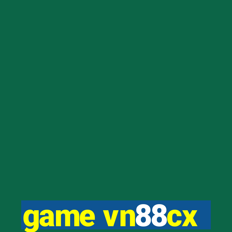 game vn88cx