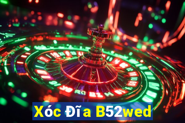 Xóc Đĩa B52wed