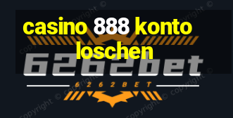 casino 888 konto loschen