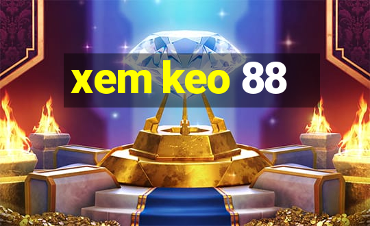 xem keo 88