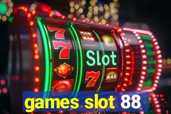 games slot 88