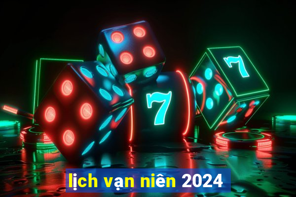 lịch vạn niên 2024