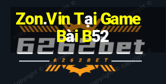 Zon.Vin Tại Game Bài B52