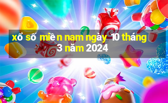 xổ số miền nam ngày 10 tháng 3 năm 2024