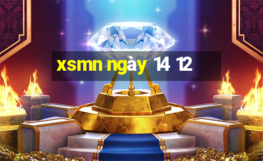 xsmn ngày 14 12