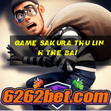 game sakura thu linh the bai