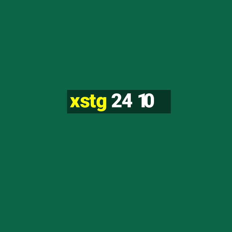 xstg 24 10