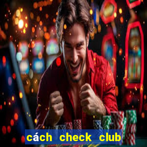 cách check club de nuit