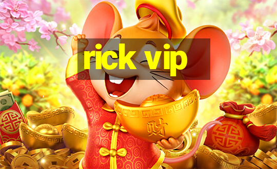 rick vip