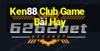 Ken88 Club Game Bài Hay