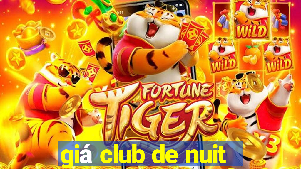 giá club de nuit