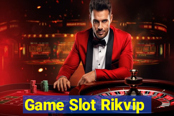 Game Slot Rikvip